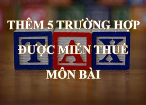 Thêm 5 trường hợp được miễn lệ phí môn bài