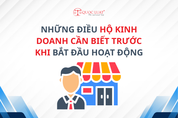 Những điều hộ kinh doanh cần biết trước khi bắt đầu hoạt động