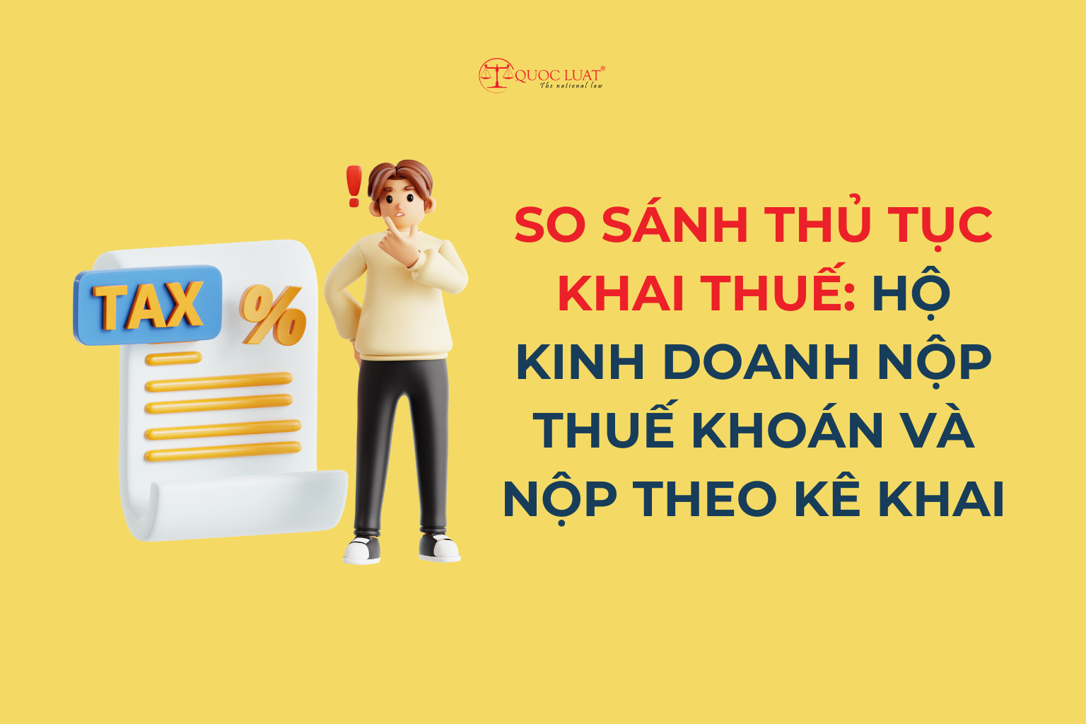 So sánh thủ tục khai thuế: Hộ kinh doanh nộp thuế khoán và nộp theo kê khai – Hướng dẫn chi tiết từ 2026