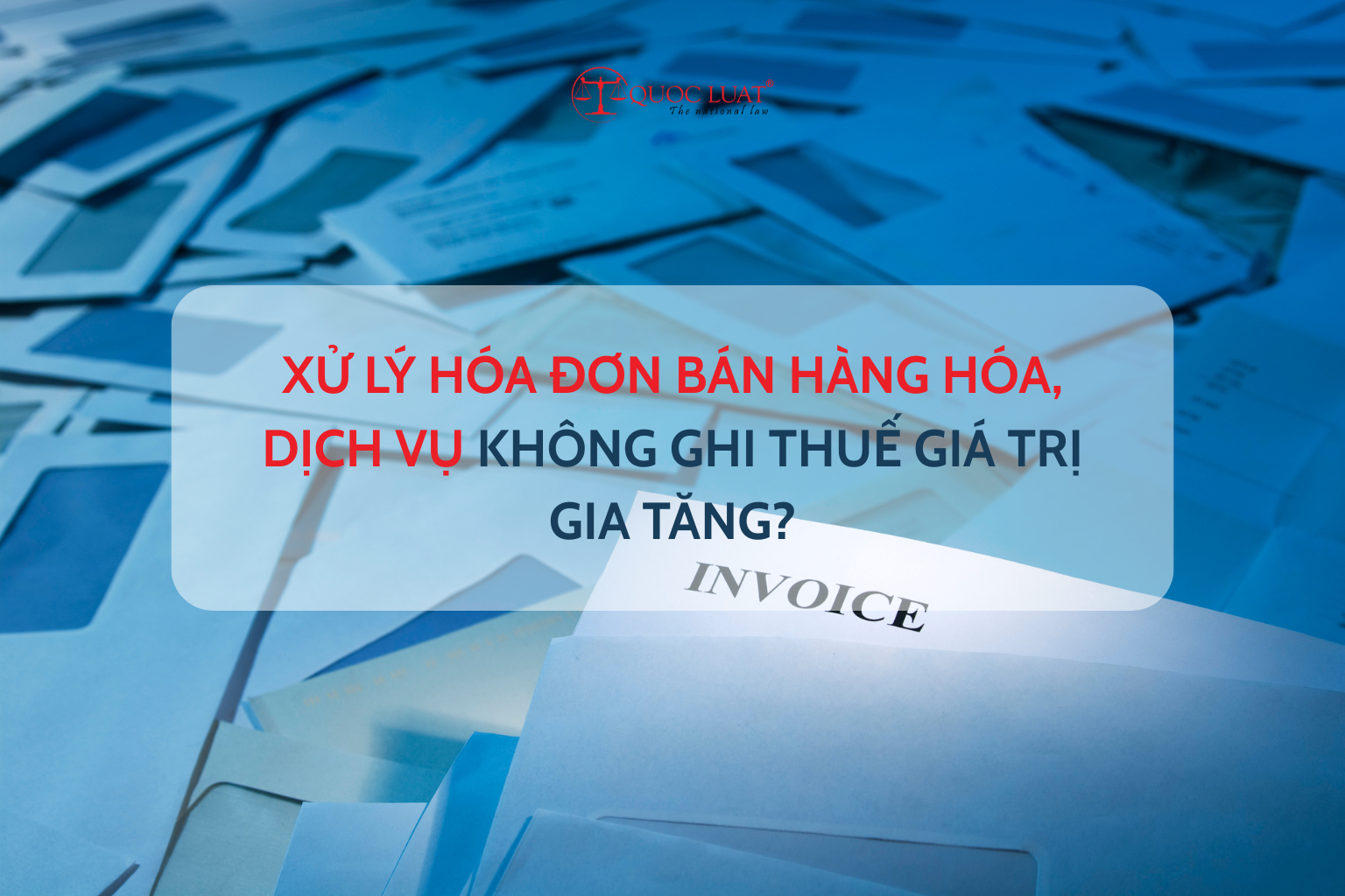 Xử lý hóa đơn bán hàng không ghi thuế Giá trị gia tăng